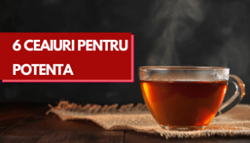 5 Ceaiuri pentru Potentă pe care trebuie să le incerci