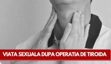 Viață Sexuala după operația de Tiroidă